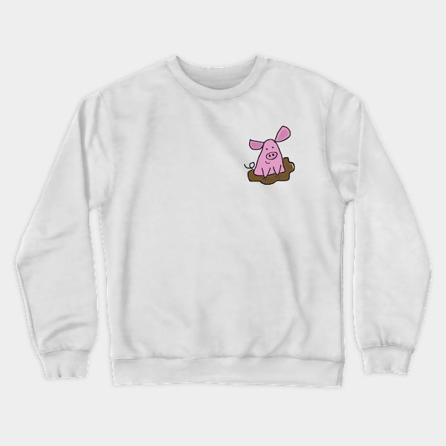 Pig in muck Crewneck Sweatshirt by DogCameToStay